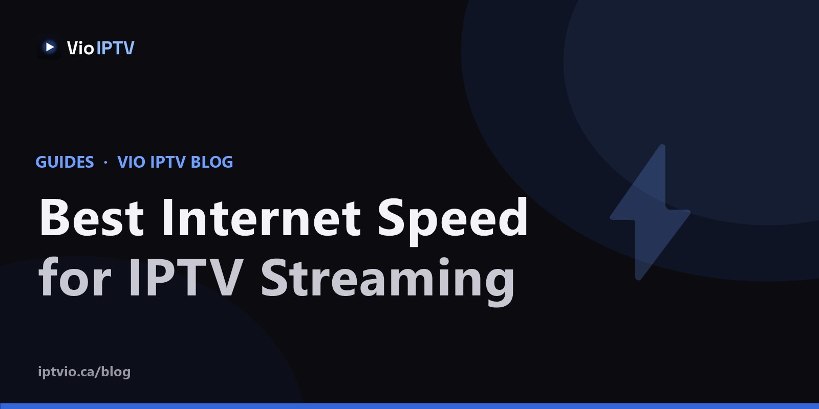 Vio IPTV cover graphic with lightning icon — best internet speed for IPTV streaming