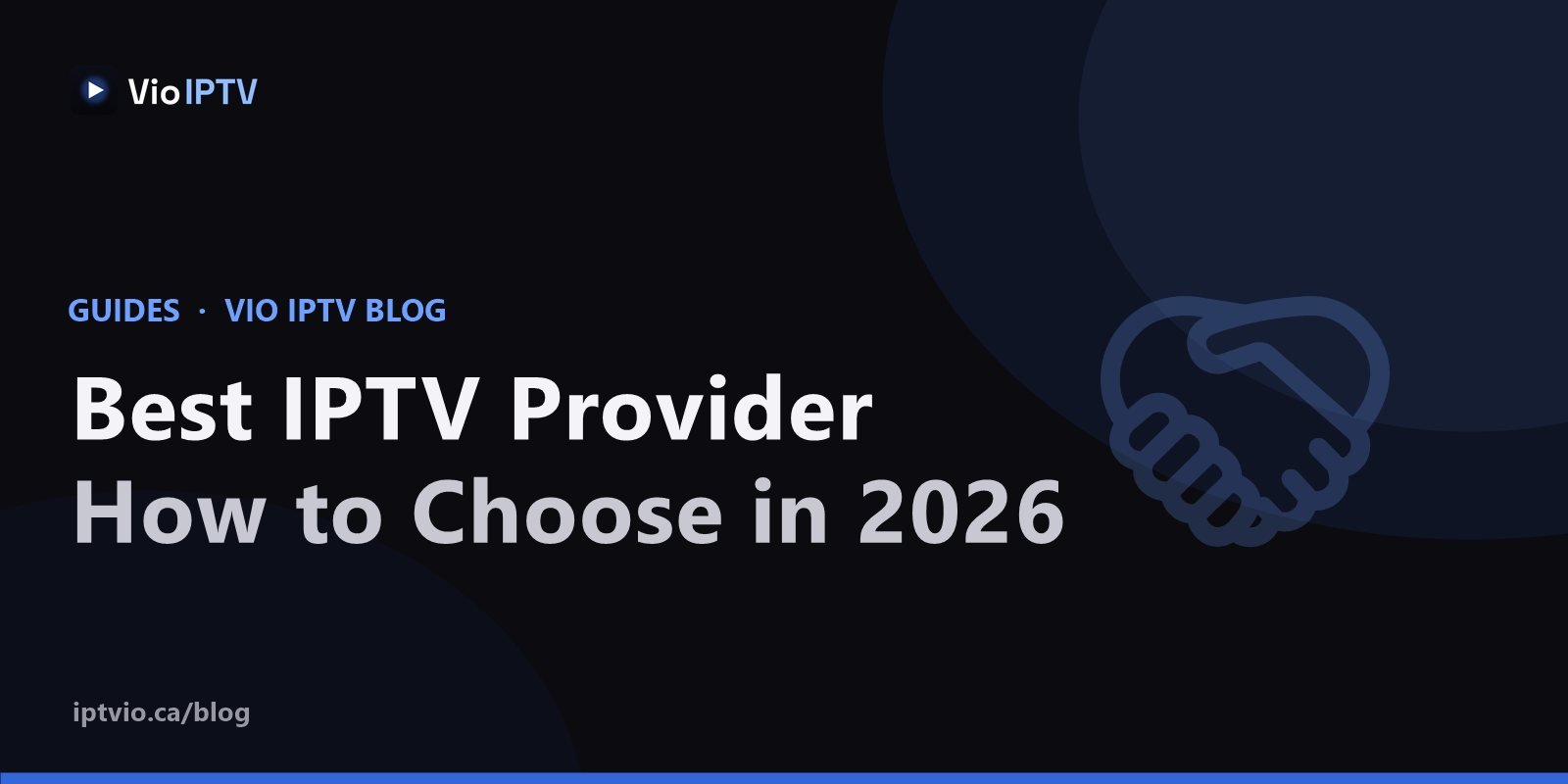 Vio IPTV cover graphic with handshake icon — how to choose the best IPTV provider in Canada