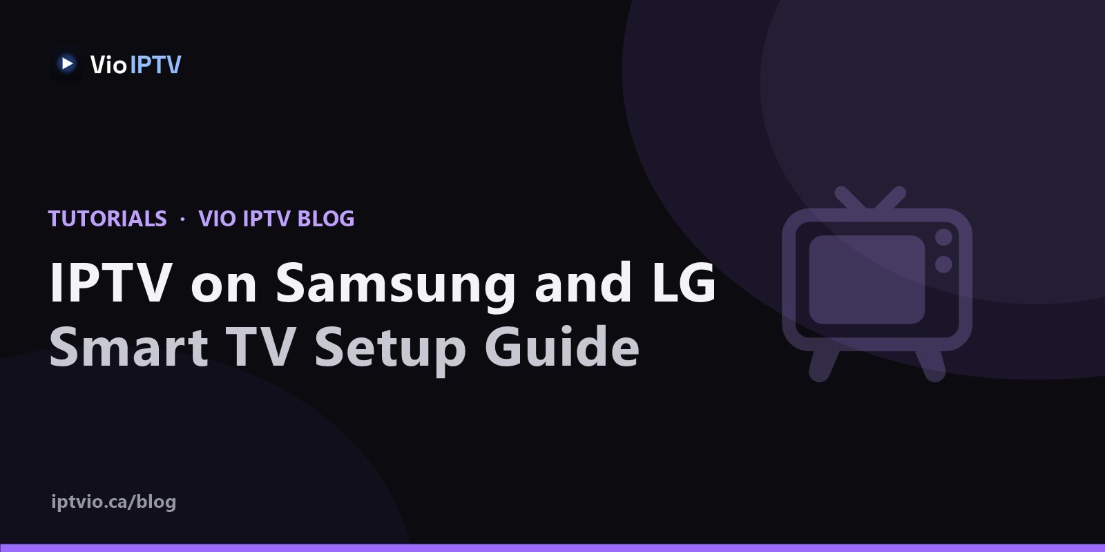 Vio IPTV cover graphic with TV icon — IPTV setup on Samsung and LG smart TVs