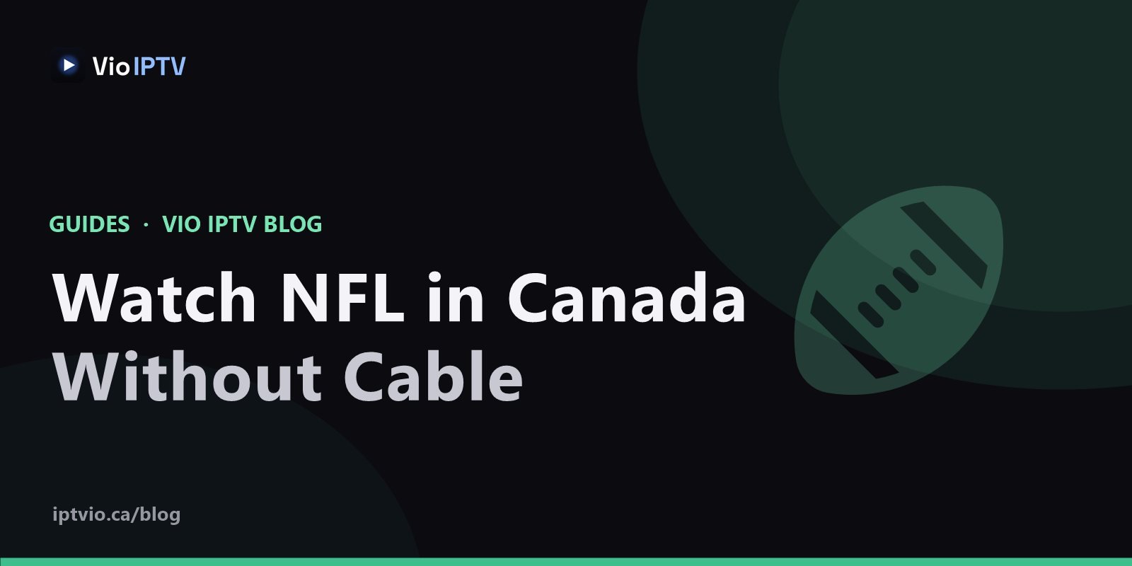 Vio IPTV cover graphic with football icon — watch NFL in Canada without cable