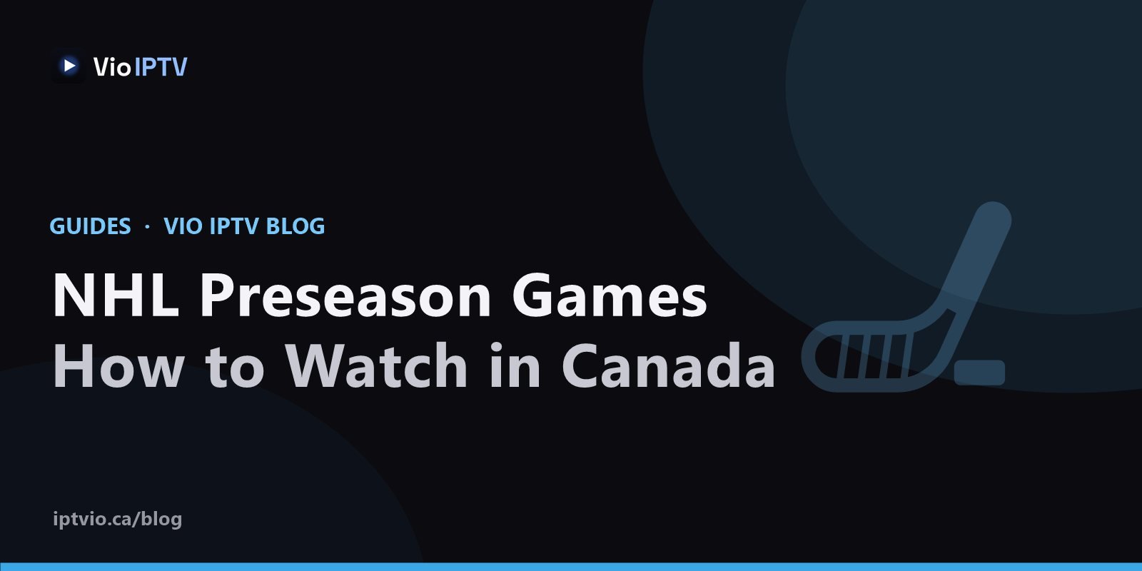 Vio IPTV cover graphic with hockey icon — watch NHL preseason games in Canada