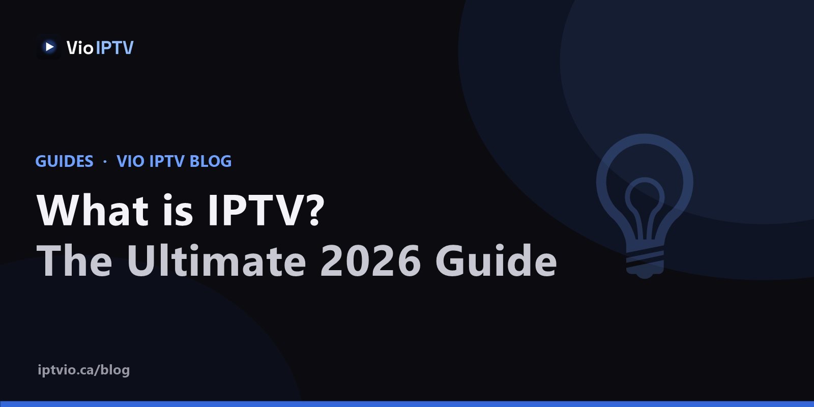 Vio IPTV cover graphic with lightbulb icon — what is IPTV ultimate guide